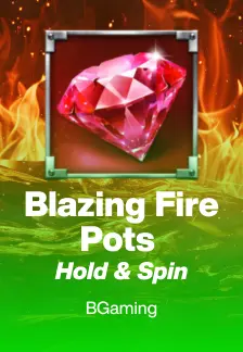 Blazing Fire Pots Hold & Spin