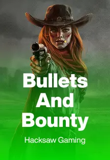 Bullets and Bounty