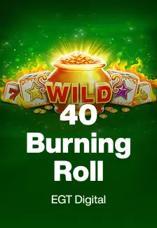 40 Burning Roll